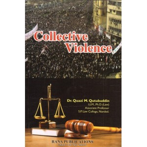 Rana Publication's Collective Violence for LL.M by Dr. Quazi M. Qutubuddin